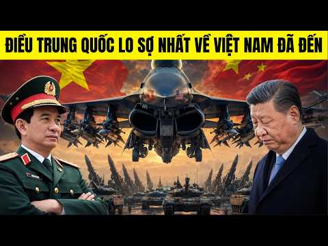 TRUNG QUỐC CHƯA BAO GIỜ SỢ HÃI VIỆT NAM NHƯ HIỆN TẠI!