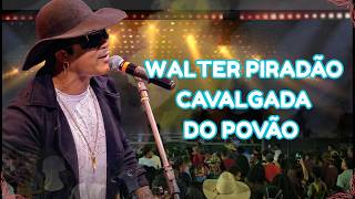 DVD2 final AO VIVO 2026 WALTER PIRADAO CAVALGADA CHAVES E CIA   FORRO DEZ DO INICIO DO POVÃO