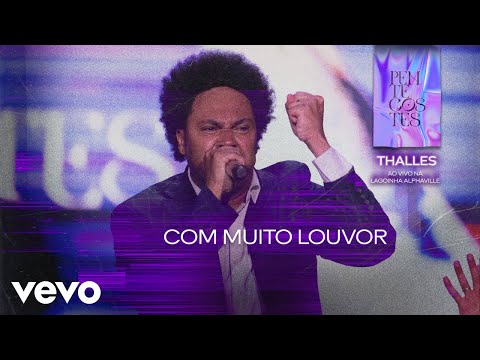 Thalles Roberto - Com Muito Louvor (Ao Vivo na Lagoinha Alphaville) (Clipe Oficial)