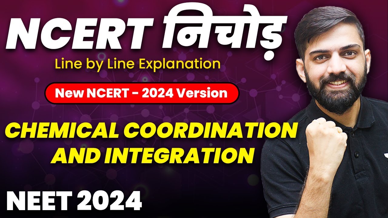 NCERT निचोड़: Chemical Coordination and Integration | NCERT Biology Line by Line Explanation NEET