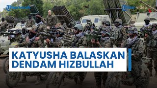 Puluhan Roket Katyusha Hujani Golan, Balasan Kematian Eks Ajudan Pribadi Pemimpin Hizbullah