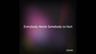 Jesahel - Everybody Needs Somebody to Hurt (Richard Ashcroft Cover)