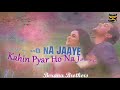 Love Whatsapp Status Video Na Milo Hum Se Zyada Kahin Pyar Ho Na Jaaye