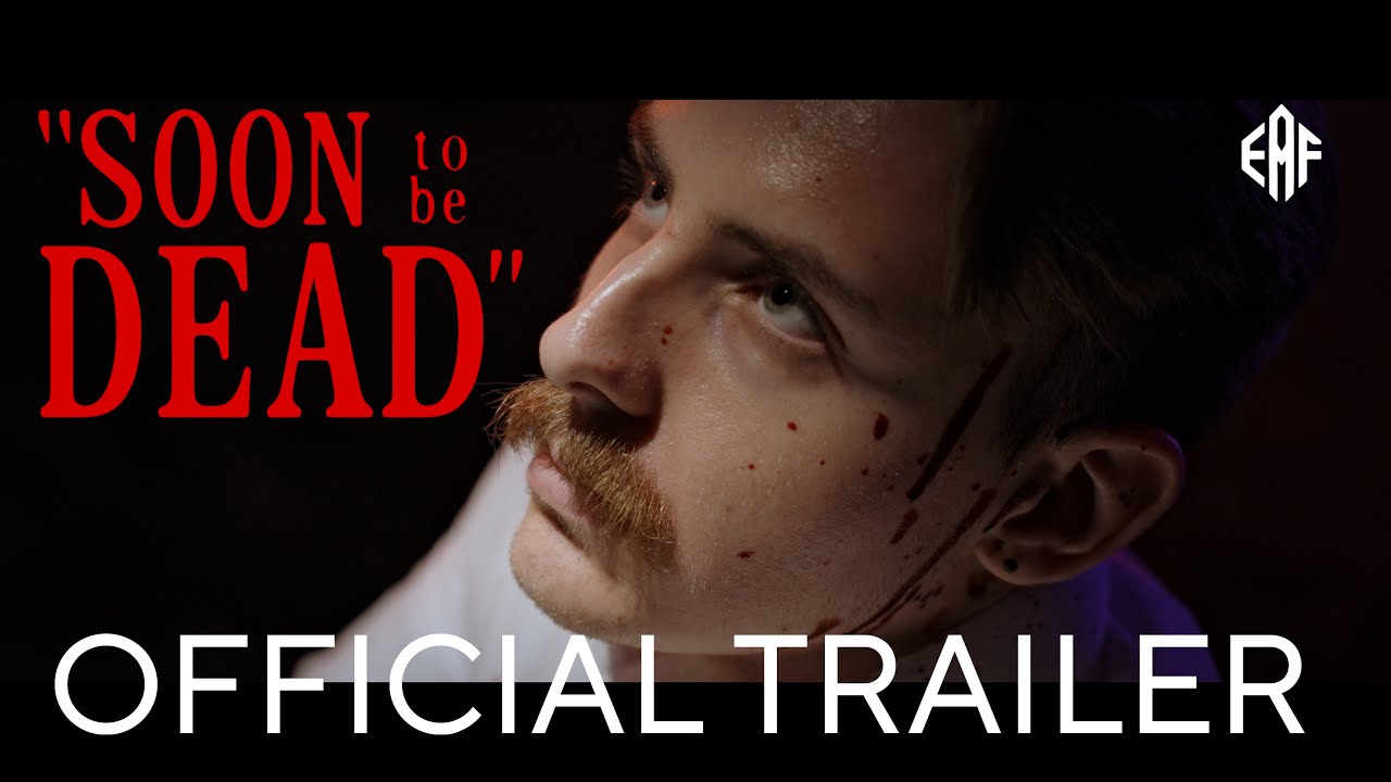 Soon to be Dead | Official Trailer