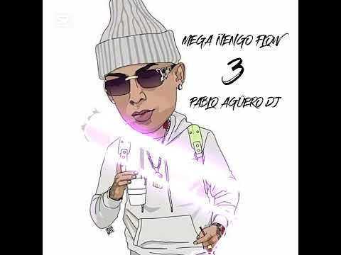 MEGA ÑENGO FLOW 3 -PABLO AGÜERO DJ-