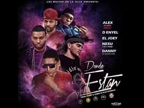 Alex Polvora Ft. Nexu, D Enyel, El Joey & Danny El Bandilero – Donde Estan