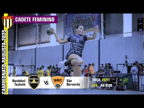 PAULISTA 2025 | Handebol Taubaté x S. Bernardo | SEMI | Cadete Feminino | AO VIVO e COM IMAGENS