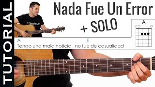 Como tocar Nada Fue Un Error en guitarra (con SOLO) tutorial Completo