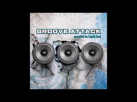 Groove Attack - Full Album (Compiled By Liquid Soul)