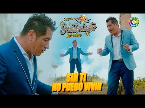 SIN TI NO PUEDO VIVIR - VOZ Y SENTIMIENTO (BETO RIOS) VIDEO PROMOCIOANAL 2021