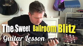 The Sweet - Ballroom Blitz - Guitar Lesson (Guitar Tab)