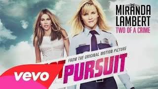 Miranda Lambert - Two of a Crime (Audio)   (OFFICIAL HD)