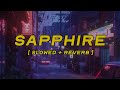 Ed Sheeran Arijit Singh Sapphire Slowed Reverb Lyrics