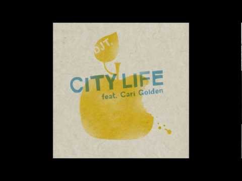 DJ T. - CITY LIFE FEAT. CARI GOLDEN (MIKE O VELJA & PHILIPP SCHNEIDER EDIT)