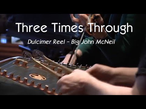 Dulcimer Reel - Big John McNeil - Three Times Through