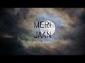 Meri Jaan By Utsav Aggarwal Lyric Video