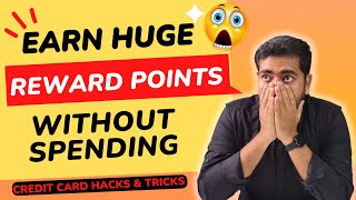 How to earn millions of reward points without spending even a rupee | Credit Card Hacks & Ticks 🔥🔥🔥