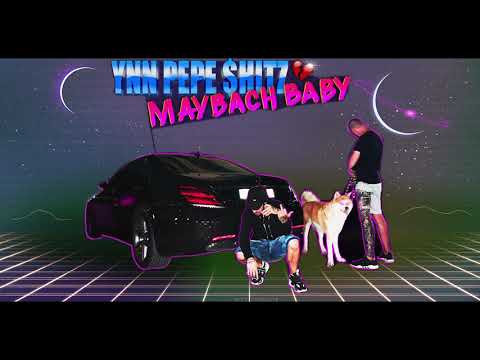 PEPE SHITZ - MAYBACH BABY prod.by YFG