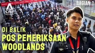 Perlintasan Darat Tersibuk Dunia: Di Balik Pos Pemeriksaan Woodlands Singapura – Bagian 1/2 | CNA.id