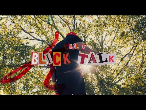 RELL G - "Blick Talk"
