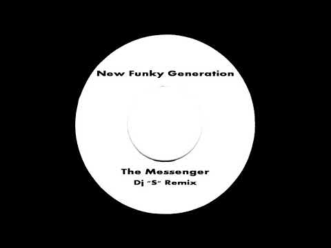 New Funky Generation - The Messenger (Dj ''S'' Rework)