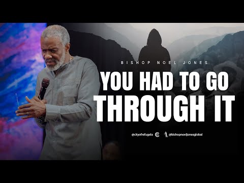 Bishop Noel Jones - YOU HAD TO GO THROUGH IT - November 9, 2025