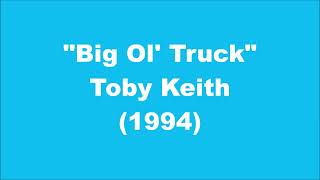 Toby Keith: Big Ol' Truck (1994)