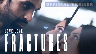 LOVE LOVE: FRACTURES (2026) Official Trailer