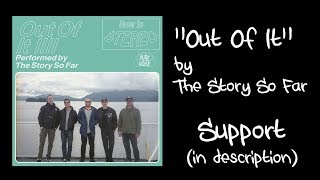 The Story So Far - Out Of It Lyrics (Original Mix)