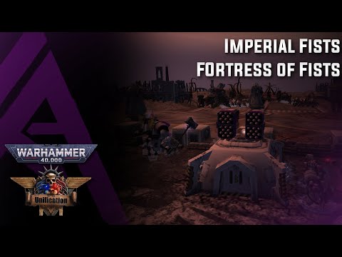 Dawn of War Unification v5.9.1 - Imperial Fists -  Fortress of Fists