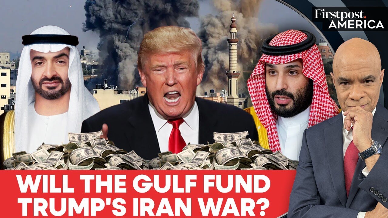Will Arabs Help Pay for Iran War? Trump Shows Growing Interest | Firstpost America | N18G