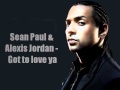 Sean Paul - Got to love ya ft Alexis Jordan 