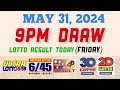 Lotto Result Today 9pm draw May 31, 2024 6/58 6/45 4D Swertres Ez2 PCSO#lotto