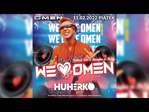 Huherko @ Omen Club Płośnica (11.02.2022) # We Love Omen