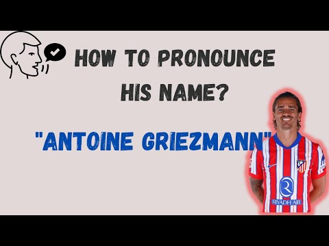 How to Pronounce 'Antoine Griezmann' Name | French Football Player | Master Pronunciation