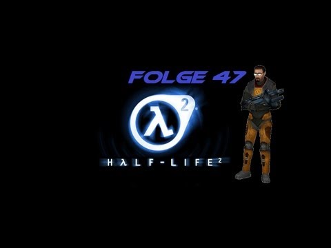 Let's Play Half Life 2 [47] Brutale Straßenkämpfe!