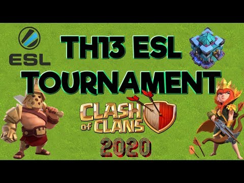 TH13 ESL TOURNAMENT - Clash of Clans 2020