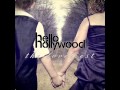 Hello Hollywood - Please Don't Go 