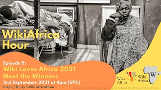WikiAfrica Hour #5: Photographers from Africa tell the stories behind their award winning Wiki Loves Africa images