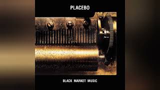 Placebo - Black Market Music (Full Album)