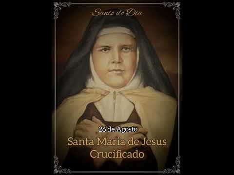 Santa Maria de Jesus Crucificado, 26 de agosto