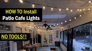 HOW TO Install Patio Cafe String Lights with NO TOOLS!
