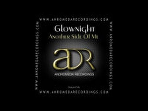 ADR245 - Glownight - Another Side Of Me