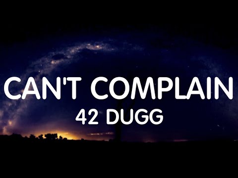 42 Dugg feat. Reaper - Can't Complain (Lyrics) New Song