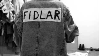 FIDLAR - Don&#39;t die