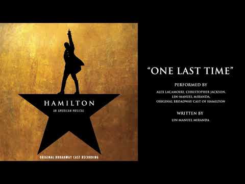 "One Last Time" from HAMILTON