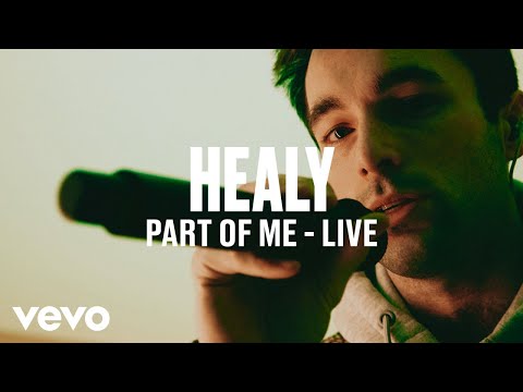 Healy - Part of Me (Live) | Vevo DSCVR