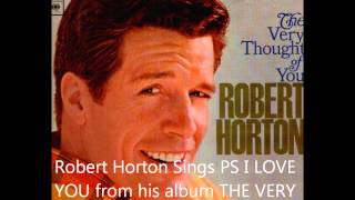 Robert Horton Sings PS I Love You