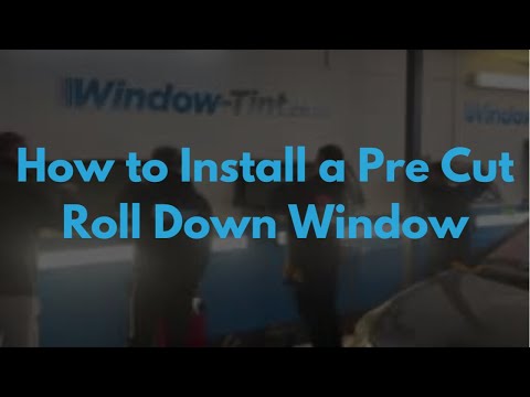 Window Tinting - How to Install a Pre Cut Roll Down Window