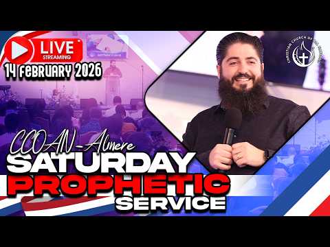 CCOAN ALMERE - SATURDAY PROPHETIC SERVICE 14/02/2026 | LIVE BROADCAST